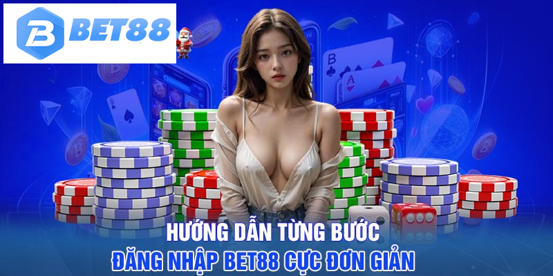 Hướng dẫn từng bước đăng nhập BET88 cực đơn giản