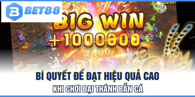 Bí quyết để đạt hiệu quả cao khi chơi Đại Thánh bắn cá